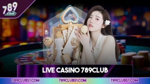 Live Casino 789CLUB