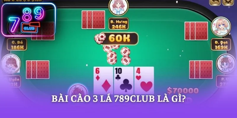 Bài cào 3 lá 789CLUB là gì?