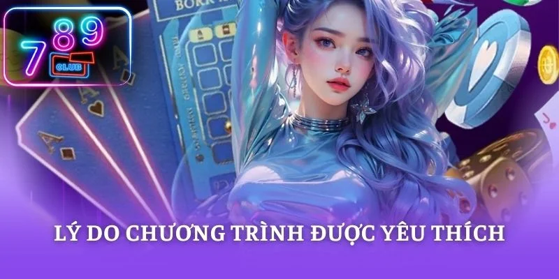 Lý do chương trình được yêu thích