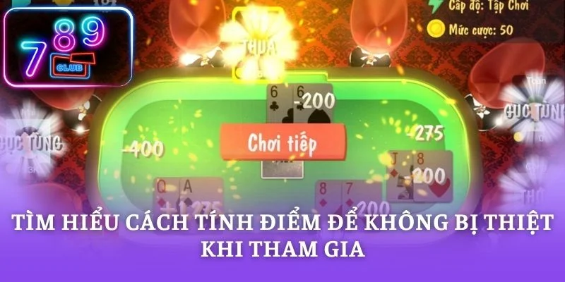 Tìm hiểu cách tính điểm để không bị thiệt khi tham gia