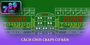 Cách Chơi Craps Cơ Bản – Trải Nghiệm Game Xúc Xắc Tại 789CLUB