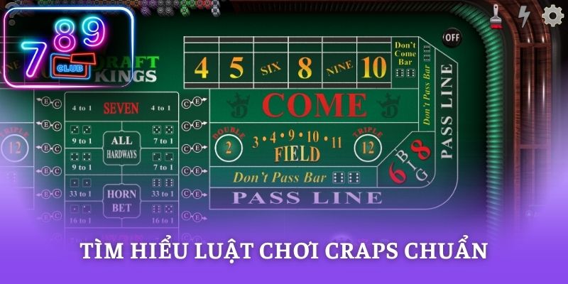 Tìm hiểu luật chơi Craps chuẩn cho tân thủ