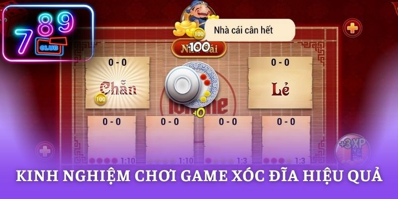 Kinh nghiệm chơi game xóc đĩa hiệu quả