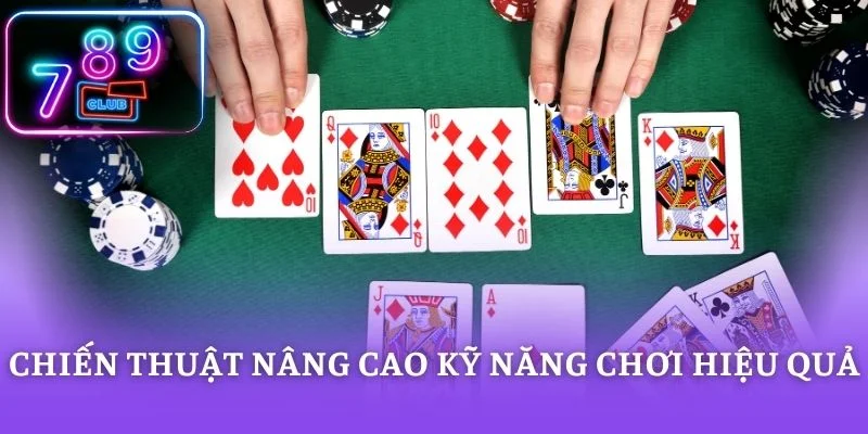 Chiến thuật nâng cao kỹ năng chơi hiệu quả