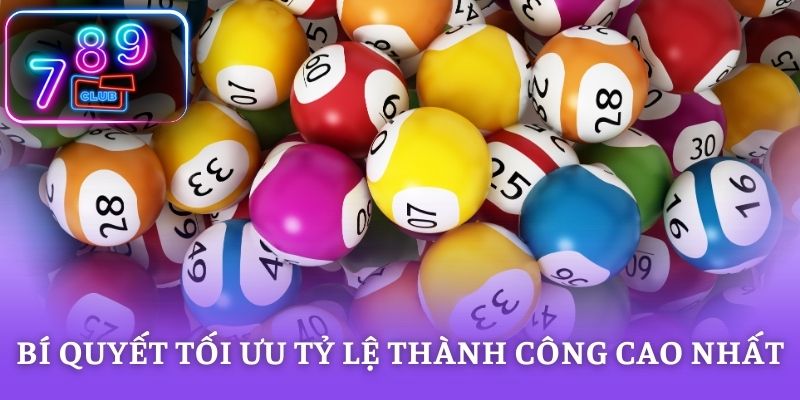 Bí quyết tối ưu tỷ lệ thành công cao nhất