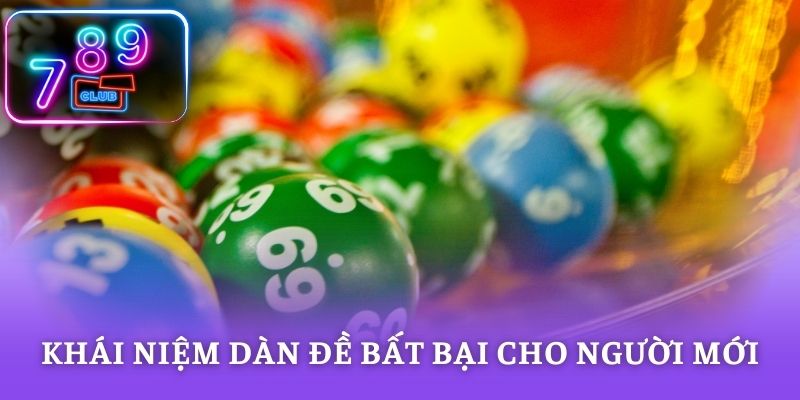 Khái niệm dàn đề bất bại cho người mới