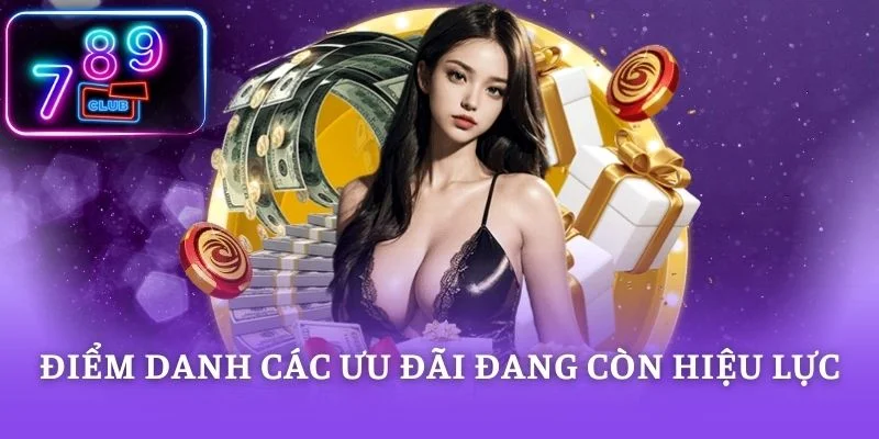 Điểm danh các ưu đãi đang còn hiệu lực