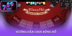 Hướng Dẫn Chơi Rồng Hổ Chuẩn Chiến Thuật Từ Cao Thủ 789CLUB
