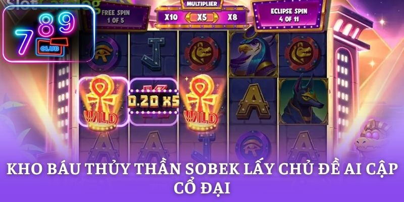 Game Kho Báu Thủy Thần Sobek lấy chủ đề Ai Cập cổ đại
