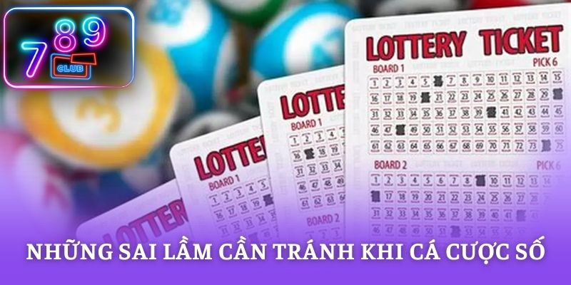 Những sai lầm cần tránh khi cá cược số