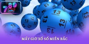 Mấy Giờ Xổ Số Miền Bắc – Update Lịch Quay Mới Nhất 2026