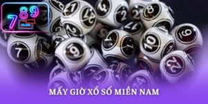 Mấy Giờ Xổ Số Miền Nam – Lịch Quay Thưởng Chi Tiết Cho Bạn