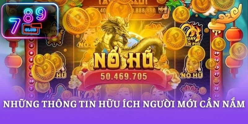 Những thông tin hữu ích người mới cần nắm