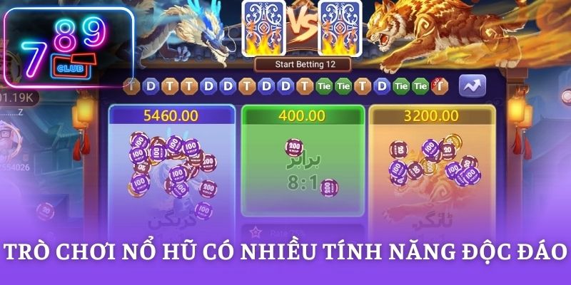 Trò chơi nổ hũ có nhiều tính năng độc đáo