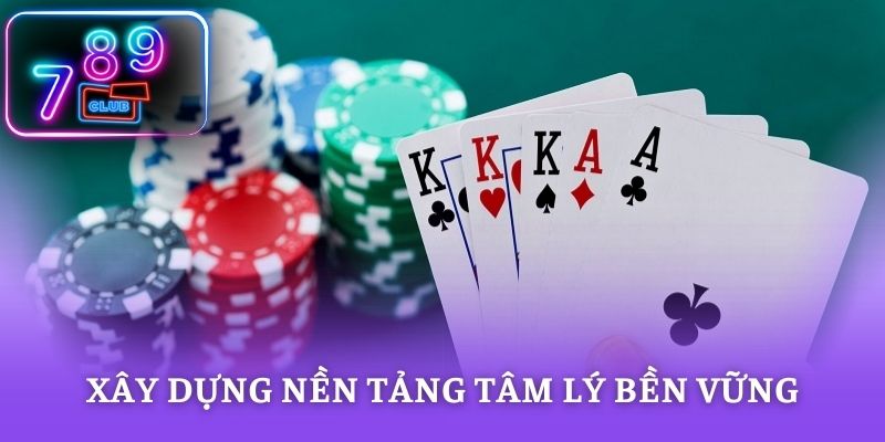 Xây dựng nền tảng tâm lý bền vững